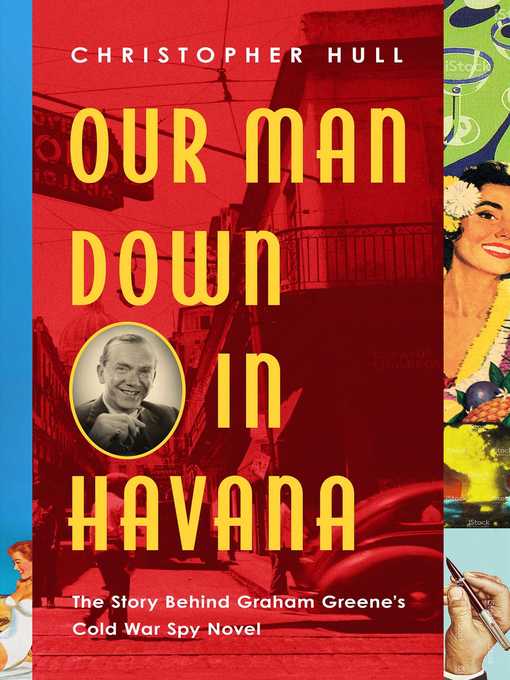 Title details for Our Man Down in Havana by Christopher Hull - Wait list